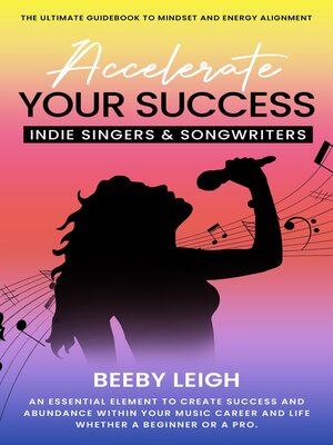 cover image of Accelerate Your Success Indie Singers and Songwriters